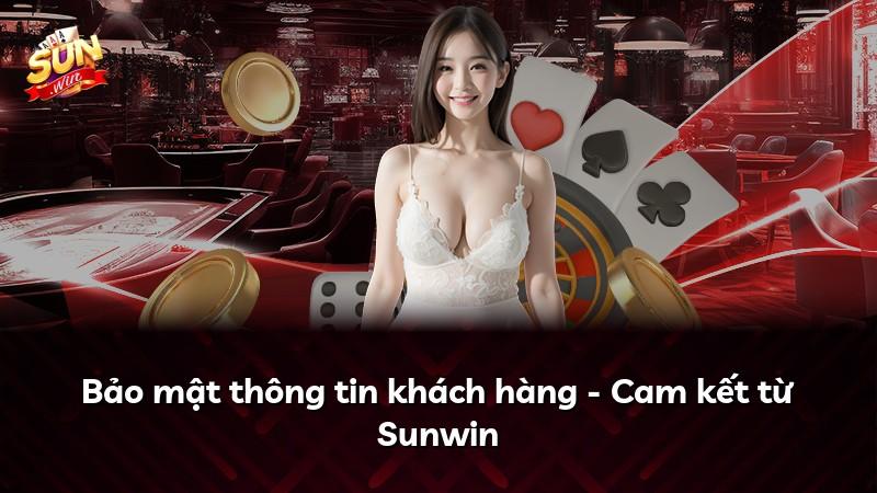 Bảo mật thông tin khách hàng - Cam kết từ Sunwin