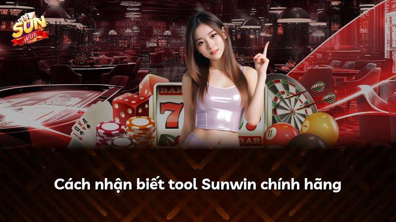 Cách nhận biết tool Sunwin chính hãng