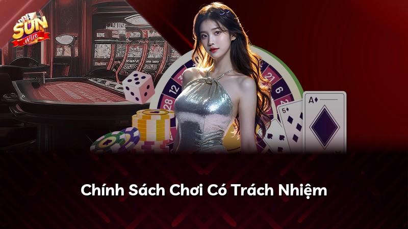Chính Sách Chơi Có Trách Nhiệm