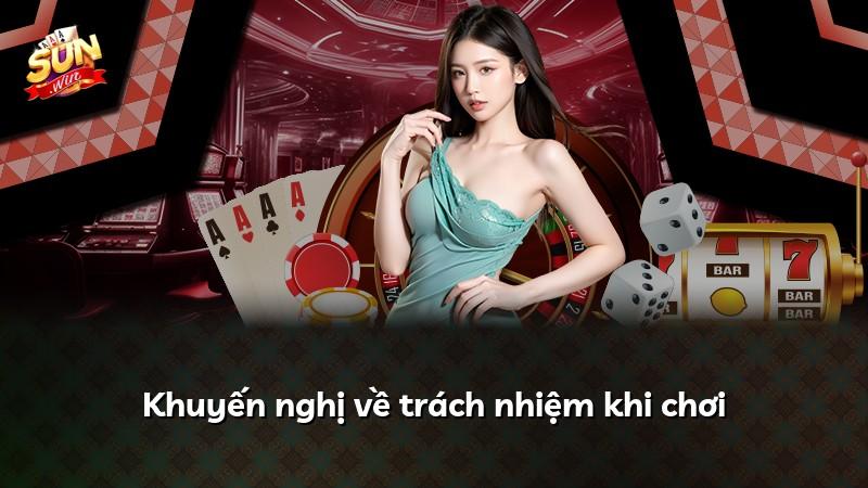 Khuyến nghị về trách nhiệm khi chơi
