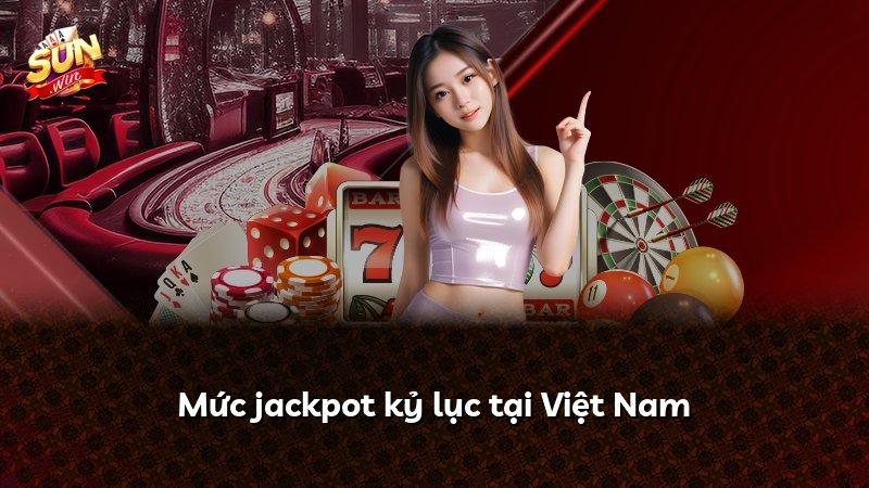 Mức jackpot kỷ lục tại Việt Nam