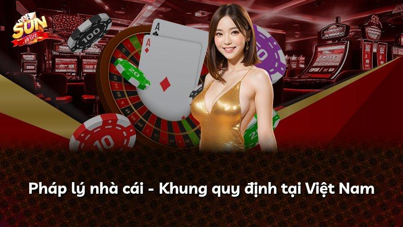 Pháp lý nhà cái - Khung quy định tại Việt Nam