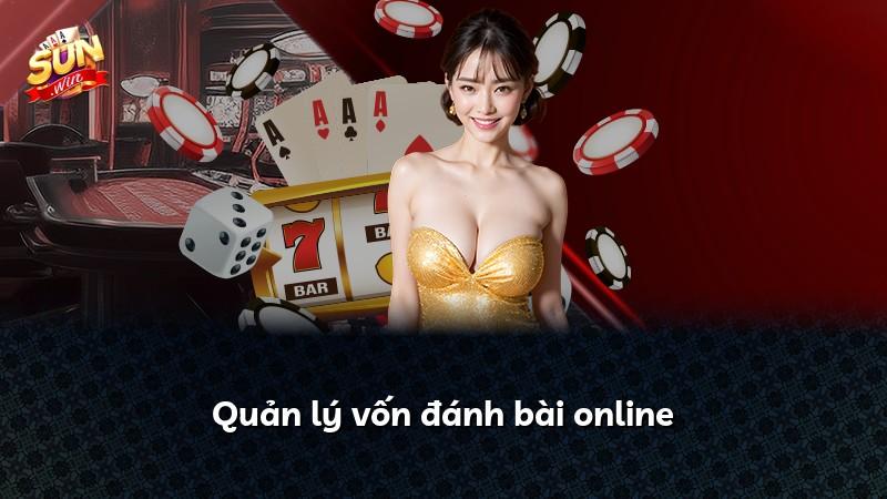 Quản lý vốn đánh bài online
