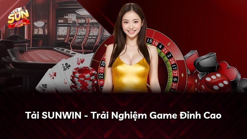 Tải SUNWIN - Trải Nghiệm Game Đỉnh Cao