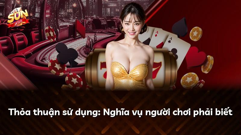 Thỏa thuận sử dụng: Nghĩa vụ người chơi phải biết