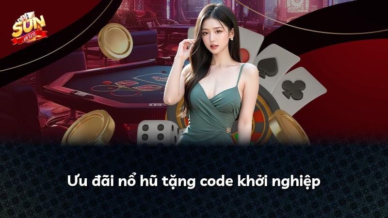 Ưu đãi nổ hũ tặng code khởi nghiệp