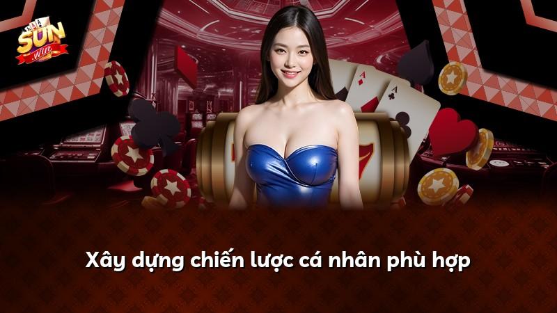 Xây dựng chiến lược cá nhân phù hợp